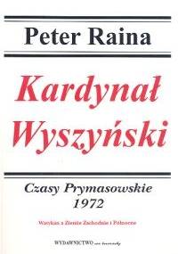 Kardynał Wyszyński T. 11 - Peter Raina