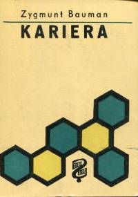 Kariera. Cztery szkice socjologiczne - Zygmunt Bauman