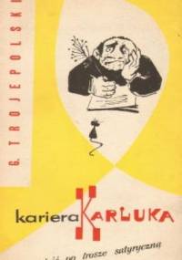 Kariera Karluka - Gawriił Trojepolski