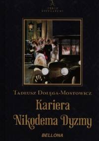 Kariera Nikodema Dyzmy - Tadeusz Dołęga-Mostowicz