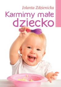 Karmimy małe dziecko - Jolanta Zdzienicka