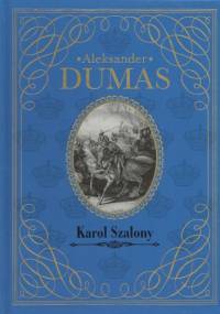 Karol Szalony - Aleksander Dumas (ojciec)