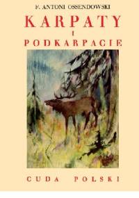 Karpaty i Podkarpacie - Antoni Ferdynand Ossendowski