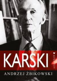 Karski - Andrzej Żbikowski