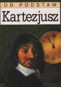Kartezjusz od podstaw - Dave Robinson, Chris Garratt