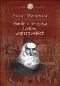 Kartki z dziejów Żydów Warszawskich - Karol Mórawski