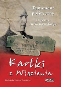 Kartki z więzienia - Eligiusz Niewiadomski