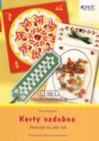 Karty ozdobne. Pomysły na cały rok - Petra Margaritis - Petra Margaritis