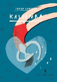 Kasieńka - Sarah Crossan