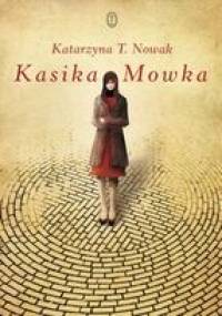 Kasika Mowka - Katarzyna T. Nowak