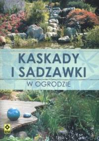 Kaskady i sadzawki w ogrodzie - Peter Hagen