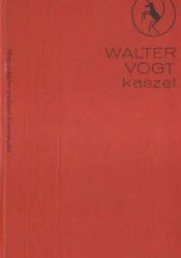Kaszel - Walter Vogt
