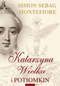 Katarzyna Wielka i Potiomkin - Simon Sebag Montefiore