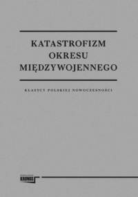 Katastrofizm Okresu Międzywojennego - praca zbiorowa
