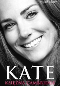 Kate. Księżna Cambridge - Marcia Moody