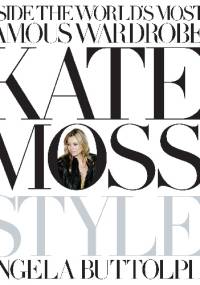 Kate Moss: Style - Angela Buttolph