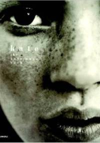 Kate: The Kate Moss Book - Kate Moss