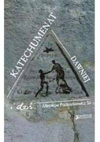 Katechumenat dawniej i dziś - Mirosław Paciuszkewicz SJ