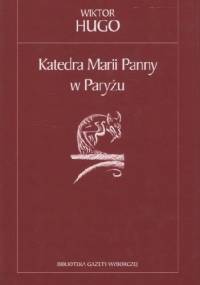 Katedra Marii Panny w Paryżu - Wiktor Hugo