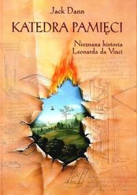 Katedra pamięci. Nieznana historia Leonarda da Vinci - Jack Dann