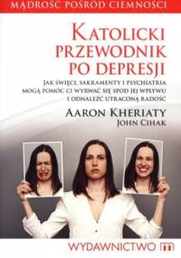 Katolicki przewodnik po depresji - Aaron Kheriaty