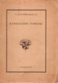 Katolickość tomizmu - Jacek Woroniecki