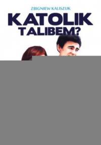 Katolik talibem - Zbigniew Kaliszuk