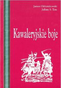 Kawaleryjskie boje - Janusz Odziemkowski, Juliusz S. Tym
