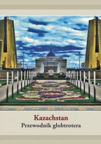 Kazachstan. Przewodnik Globtrotera - Dawid Dudek