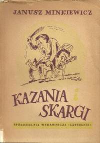 Kazania i skargi - Janusz Minkiewicz