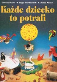 Każde dziecko to potrafi