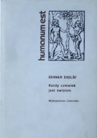 Każdy człowiek jest światem - Gunnar Ekelöf