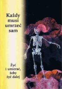 Każdy musi umrzeć sam