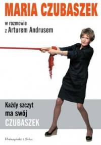 Każdy szczyt ma swój Czubaszek - Artur Andrus, Maria Czubaszek