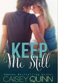Keep Me Still - Caisey Quinn