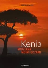 Kenia widziana moimi oczami - Monika Nowicka