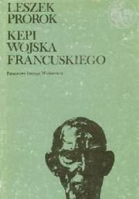 Kepi wojska francuskiego - Leszek Prorok