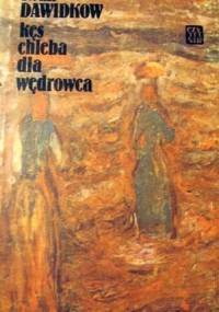 Kęs chleba dla wędrowca - Iwan Dawidkow