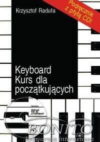 Keyboard kurs dla początkujących + CD - Krzysztof Raduła