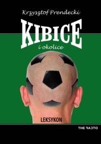 Kibice i okolice - Krzysztof Prendecki