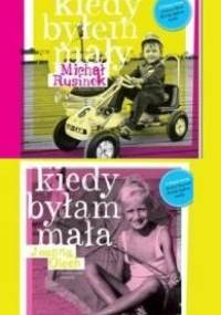 Kiedy byłem mały. Kiedy byłam mała - Michał Rusinek, Joanna Olech