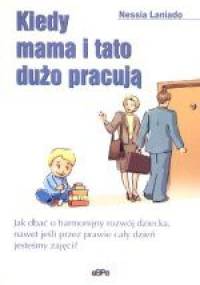 Kiedy mama i tato dużo pracują - Nessia Laniado