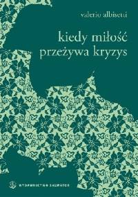 Kiedy miłość przeżywa kryzys - Valerio Albisetti