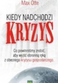Kiedy nadchodzi kryzys - Max Otte