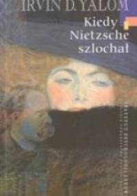 Kiedy Nietzsche szlochał - Irvin David Yalom