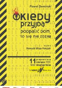 Kiedy przyjdą podpalić dom, to się nie zdziw - Paweł Demirski