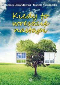 Kiedy to wreszcie nastąpi - Barbara Lewandowski, Mariola Skrobańska