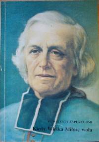 Kiedy Wielka Miłość Woła - O. Walenty Zapłata