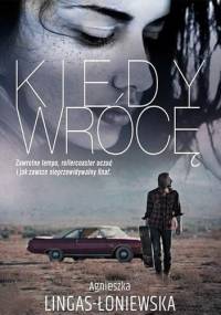 Kiedy wrócę - Agnieszka Lingas-Łoniewska