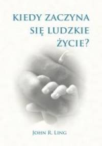 Kiedy zaczyna się ludzkie życie - John Ling